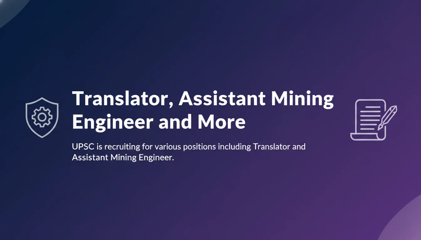 Translator, Assistant Mining Engineer and More - Official Job Notification