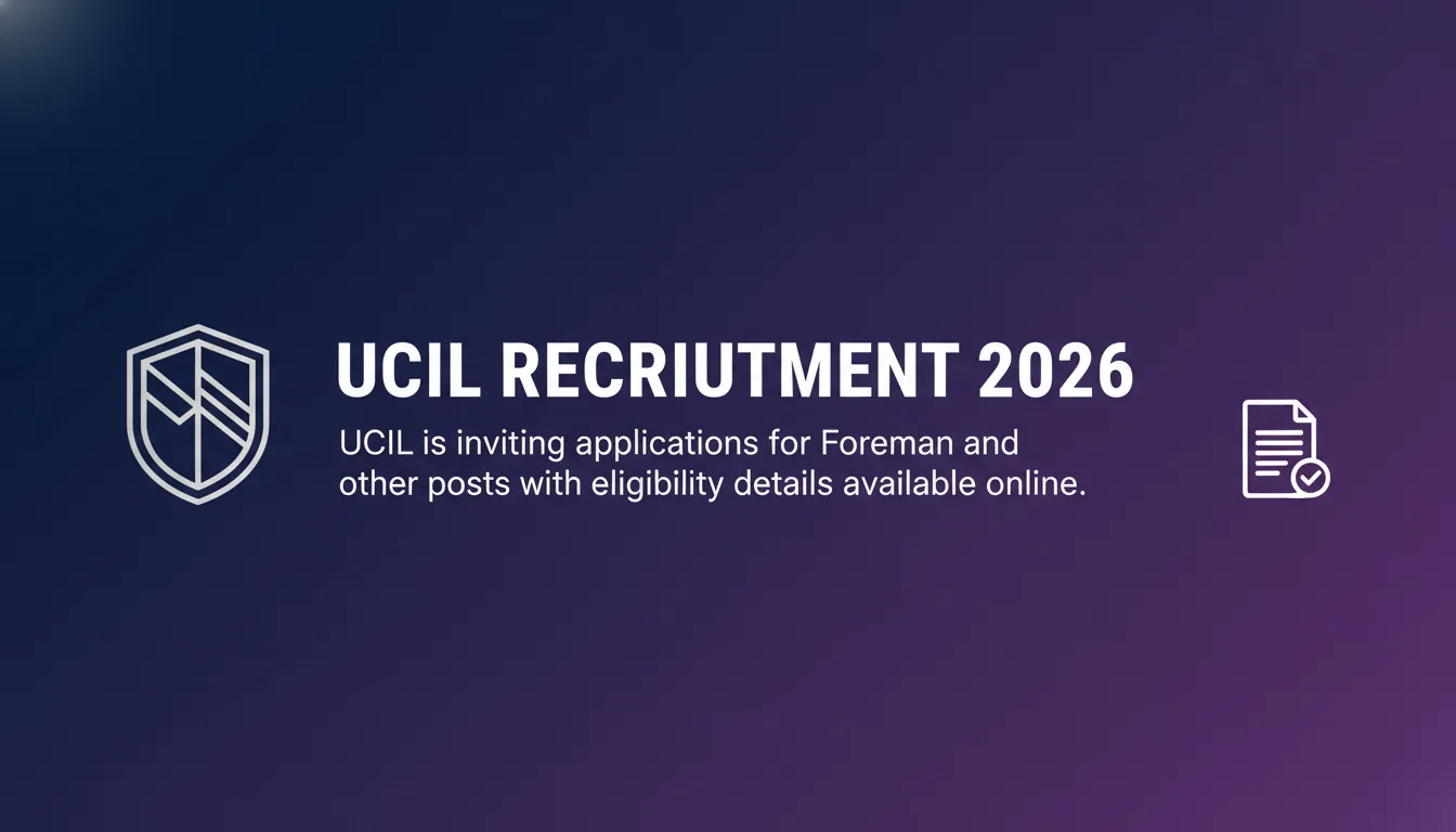 UCIL Recruitment 2026 UCIL Recruitment 2026 - Official Job Notification
