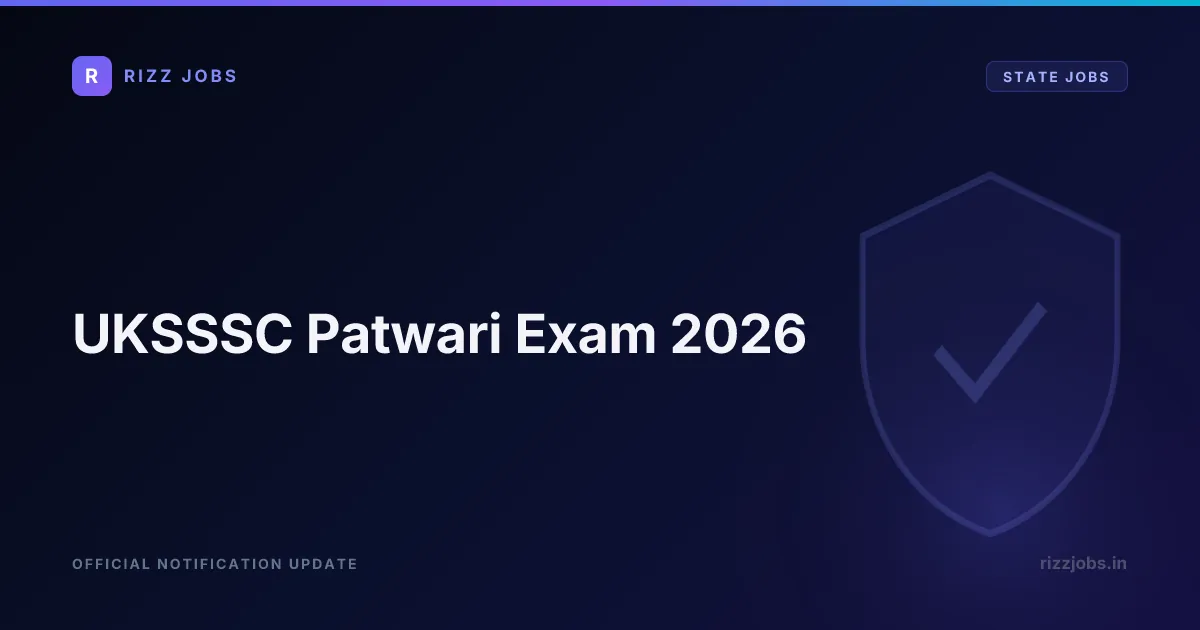 UKSSSC Patwari Exam 2026 - Official Job Notification