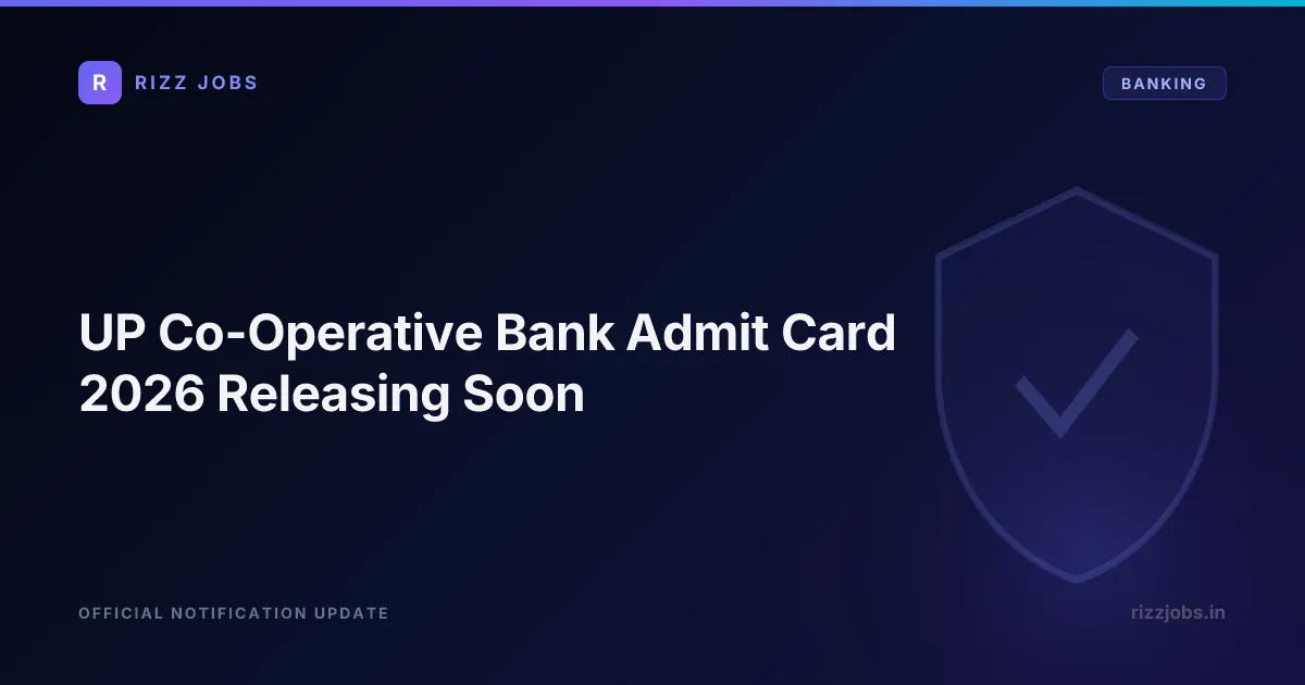 UP Co-Operative Bank Admit Card 2026 Releasing Soon - Official Job Notification