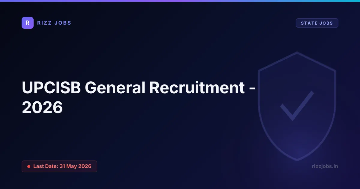 UPCISB General Recruitment - 2026 - Official Job Notification