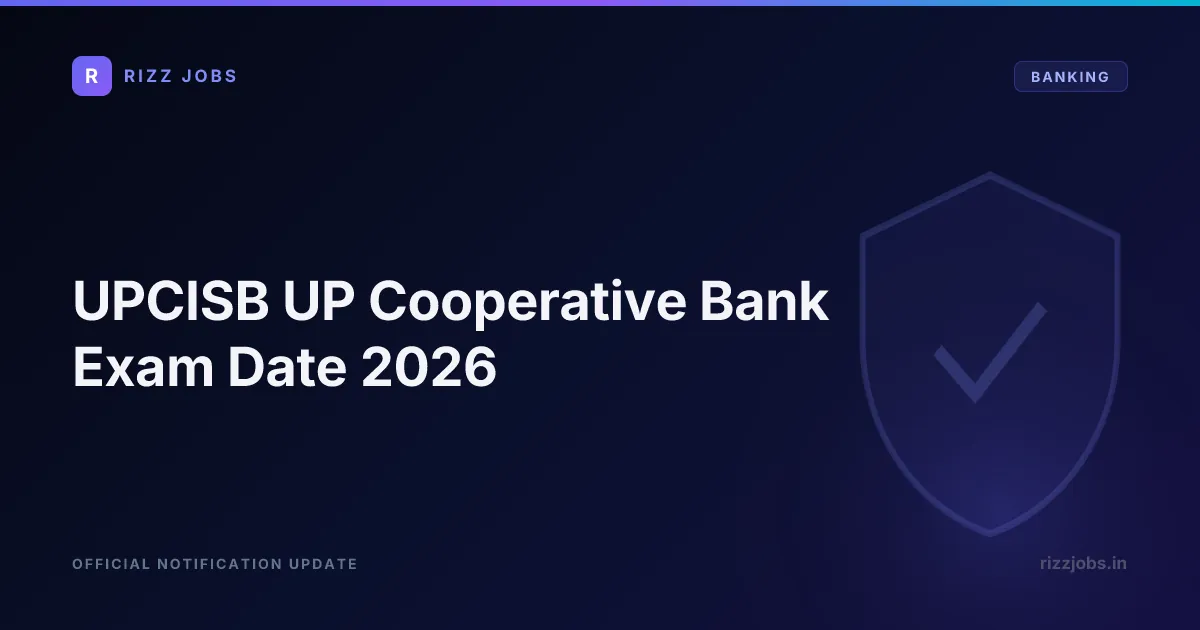 UPCISB UP Cooperative Bank Exam Date 2026 - Official Job Notification
