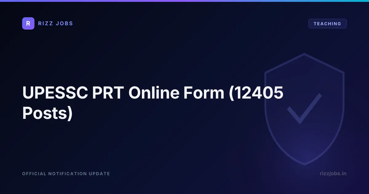 UPESSC PRT Online Form (12405 Posts) - Official Job Notification
