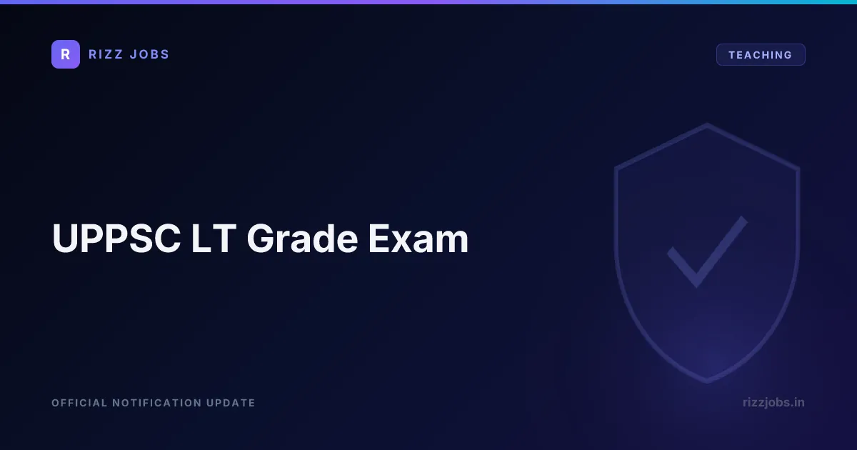UPPSC LT Grade Exam - Official Job Notification