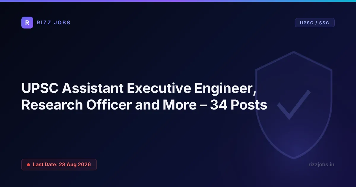 UPSC Assistant Executive Engineer, Research Officer and More – 34 Posts - Official Job Notification