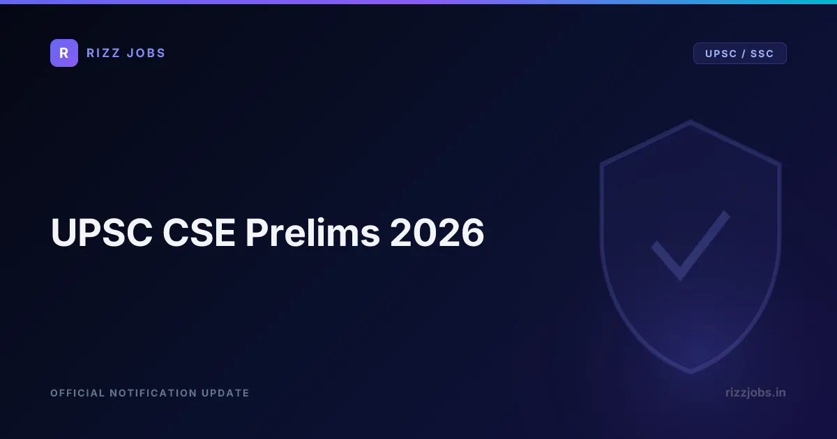 UPSC CSE Prelims 2026 UPSC CSE Prelims 2026 - Official Job Notification