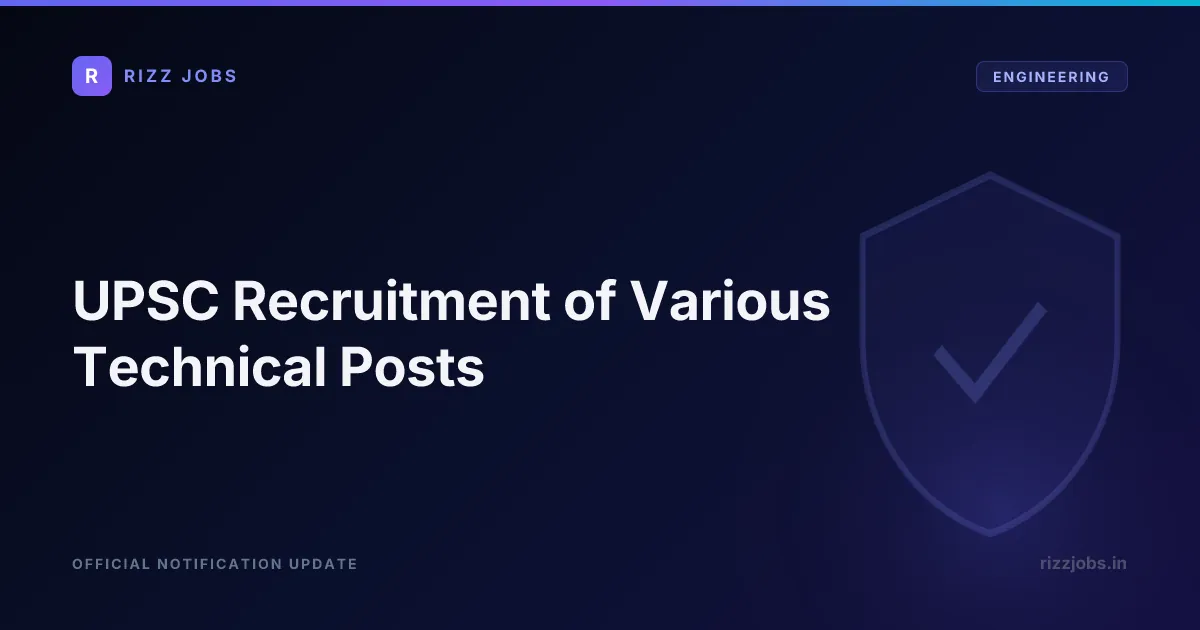 UPSC Recruitment of Various Technical Posts - Official Job Notification