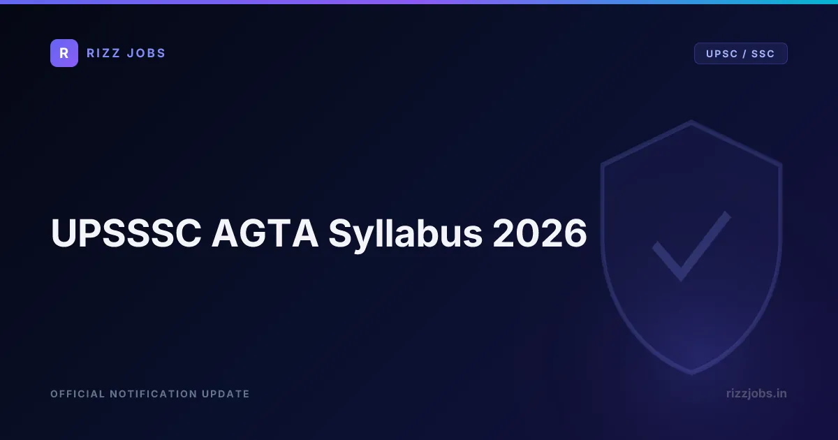 UPSSSC AGTA Syllabus 2026 - Official Job Notification