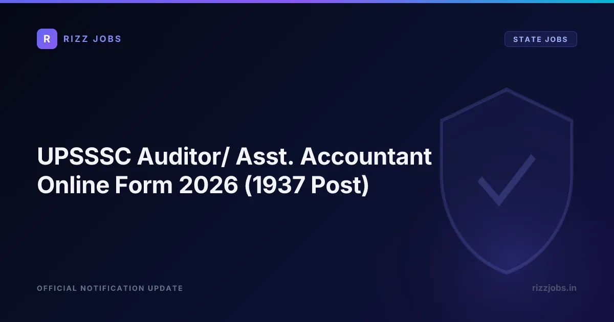 UPSSSC Auditor/ Asst. Accountant Online Form 2026 (1937 Post) - Official Job Notification