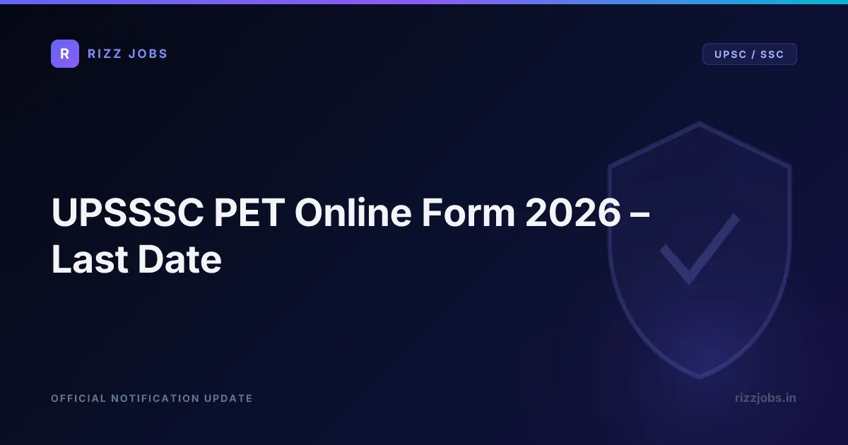 UPSSSC PET Online Form 2026 – Last Date - Official Job Notification