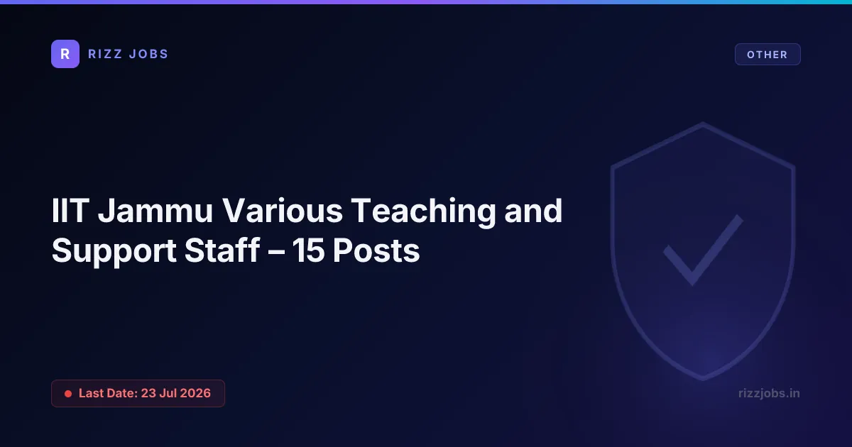 IIT Jammu Various Teaching and Support Staff – 15 Posts IIT Jammu Various Teaching and Support Staff – 15 Posts - Official Job Notification