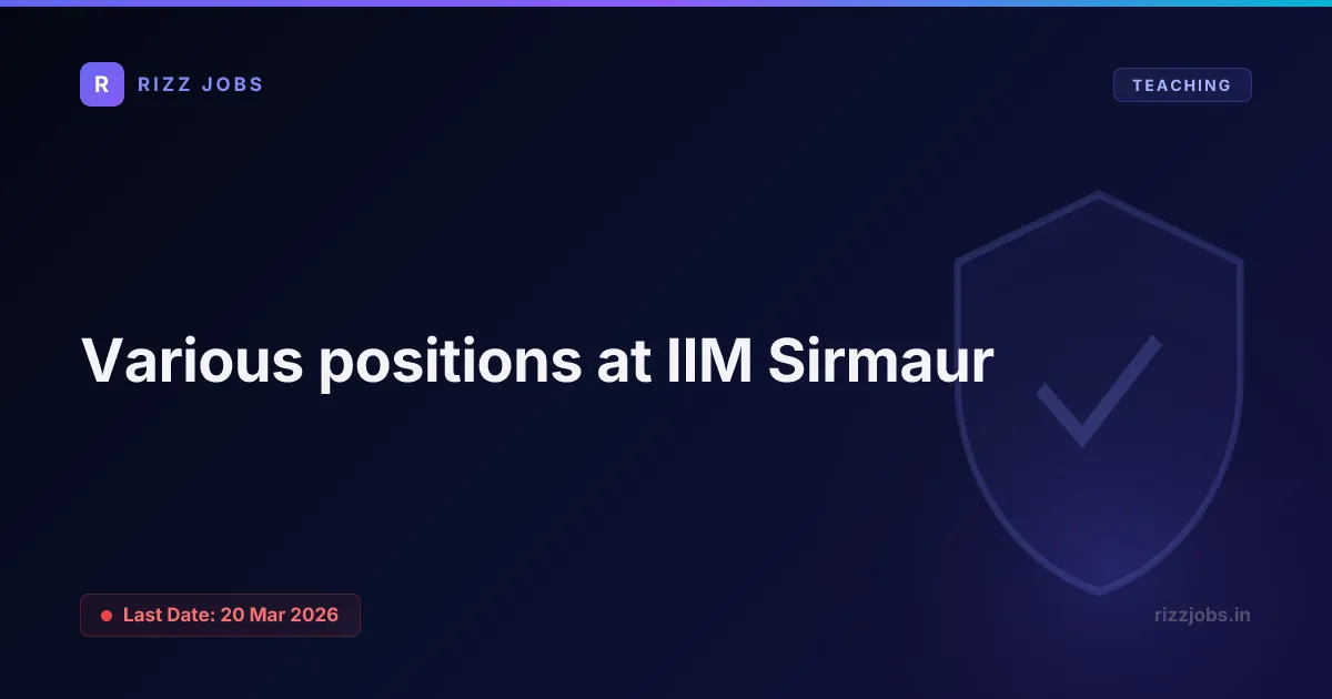 Various positions at IIM Sirmaur Various positions at IIM Sirmaur - Official Job Notification