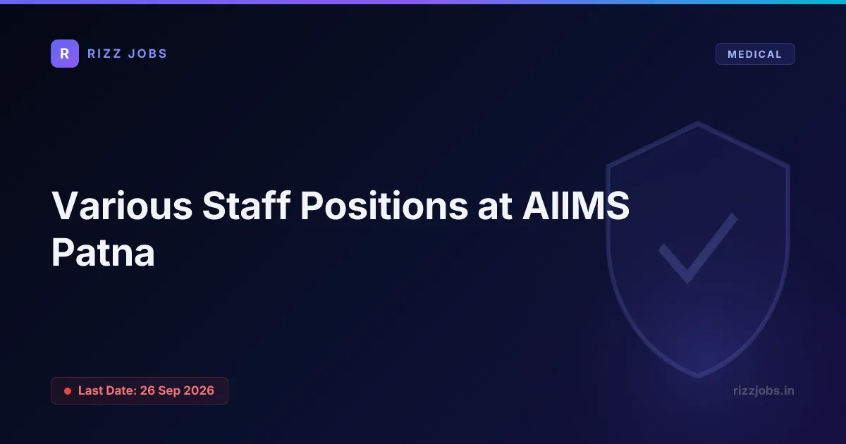 Various Staff Positions at AIIMS Patna - Official Job Notification