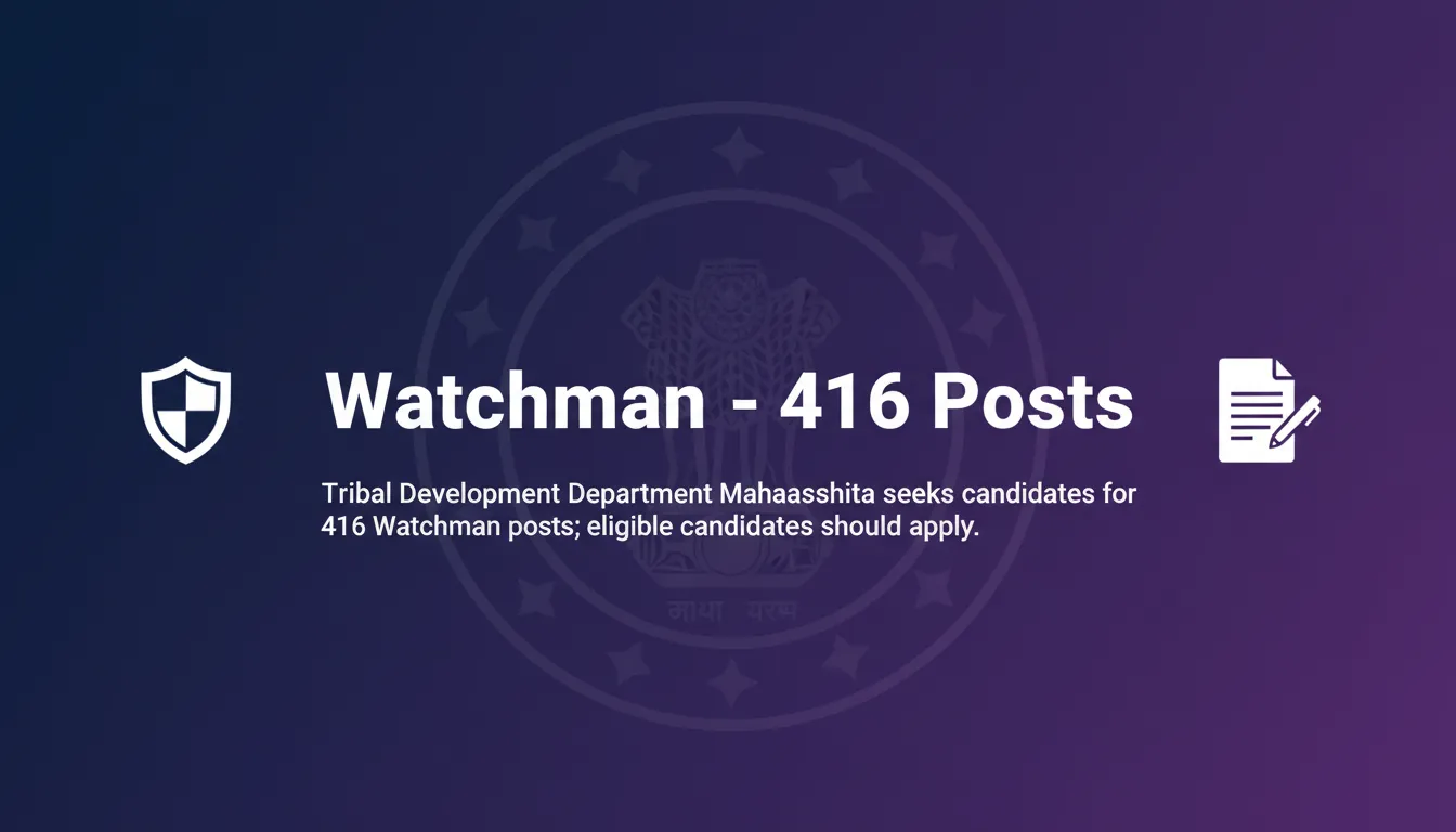 Watchman – 416 Posts - Official Job Notification