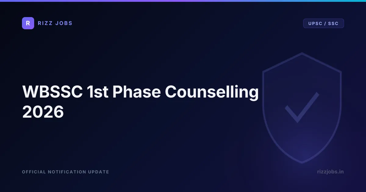 WBSSC 1st Phase Counselling 2026 - Official Job Notification