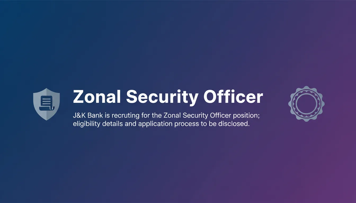 Zonal Security Officer - Official Job Notification