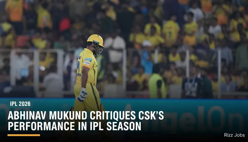 Abhinav Mukund Critiques CSK's Performance in IPL Season — Rizz Jobs