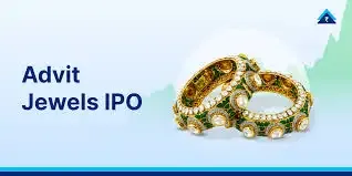 Advit Jewels IPO details and subscription period