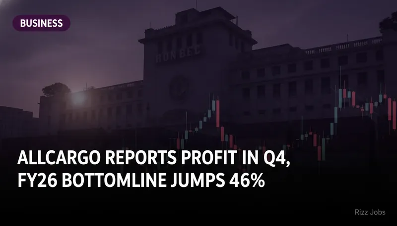 Allcargo Reports Profit in Q4, FY26 Bottomline Jumps 46% — Rizz Jobs