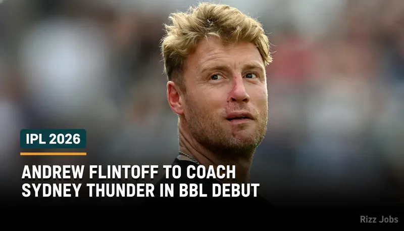 Andrew Flintoff to Coach Sydney Thunder in BBL Debut — Rizz Jobs