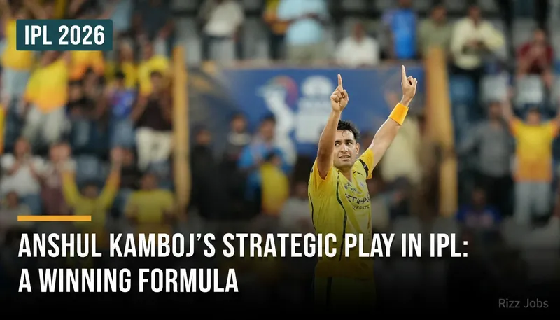 Anshul Kamboj's Strategic Play in IPL: A Winning Formula — Rizz Jobs