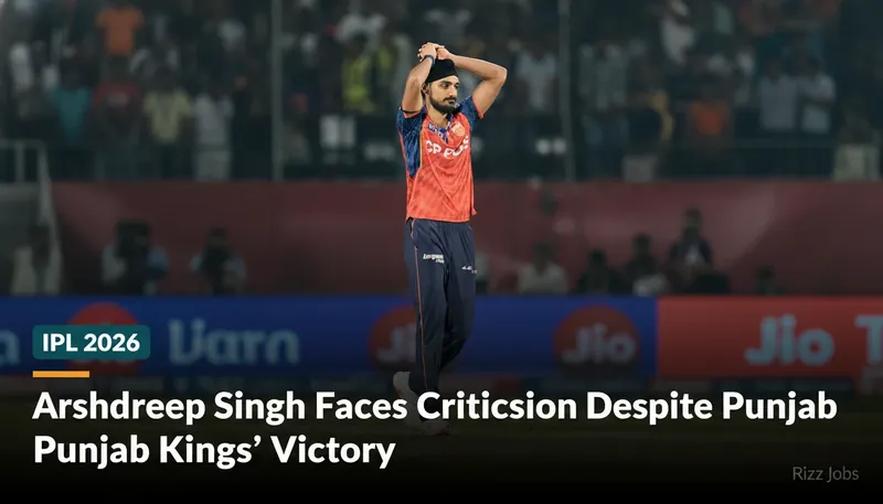 Arshdeep Singh Faces Criticism Despite Punjab Kings' Victory — Rizz Jobs