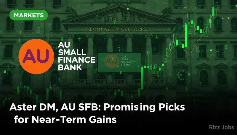 Aster DM, AU SFB: Promising Picks for Near-Term Gains — Rizz Jobs