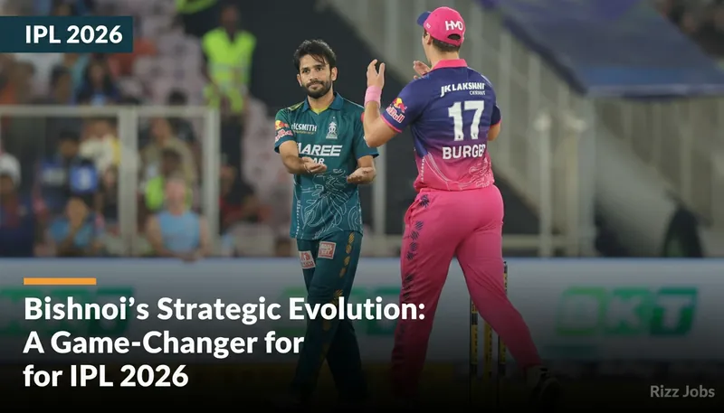 Bishnoi's Strategic Evolution: A Game-Changer for IPL 2026 — Rizz Jobs