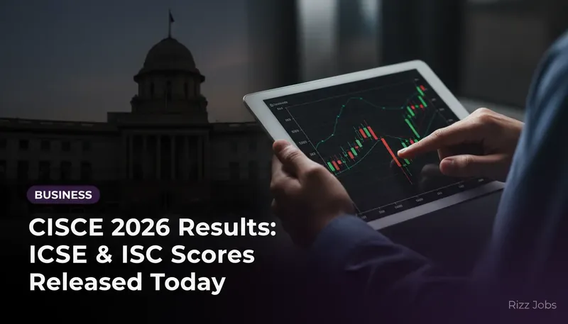 CISCE 2026 Results: ICSE & ISC Scores Released Today — Rizz Jobs