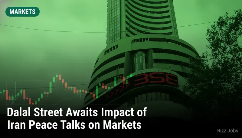 Dalal Street Awaits Impact of Iran Peace Talks on Markets — Rizz Jobs