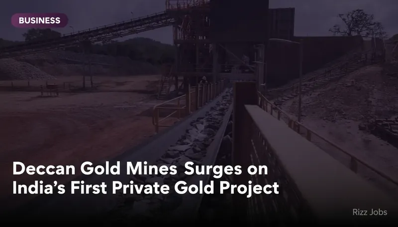 Deccan Gold Mines Surges on India's First Private Gold Project — Rizz Jobs
