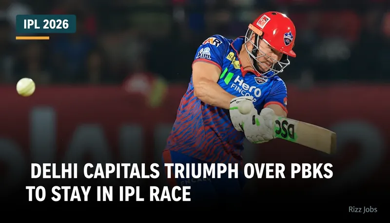 Delhi Capitals Triumph Over PBKS to Stay in IPL Race — Rizz Jobs