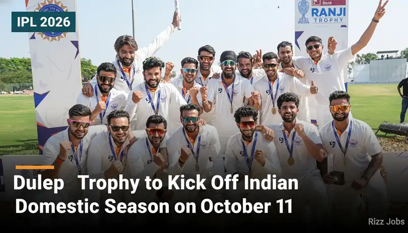 Duleep Trophy to Kick Off Indian Domestic Season on October 11 — Rizz Jobs