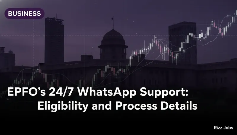 EPFO's 24/7 WhatsApp Support: Eligibility and Process Details — Rizz Jobs