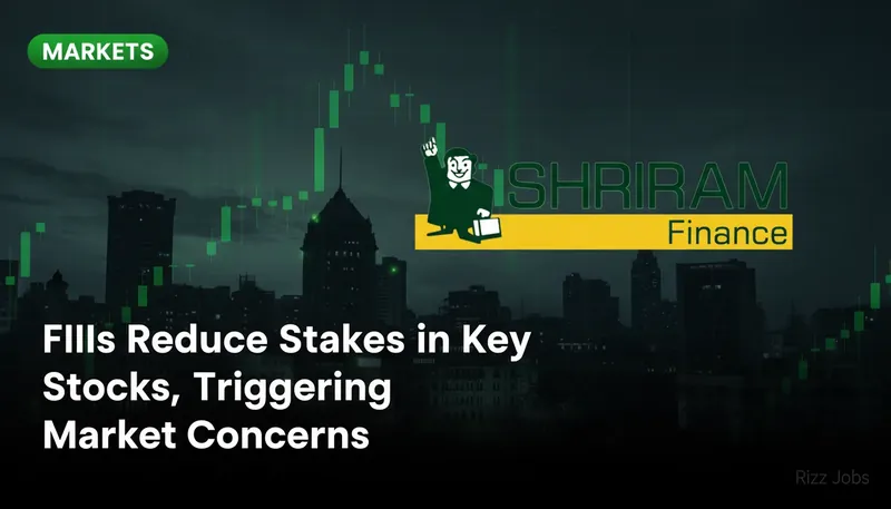 FIIs Reduce Stakes in Key Stocks, Triggering Market Concerns — Rizz Jobs