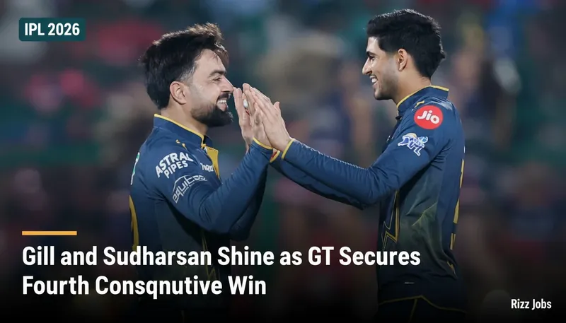 Gill and Sudharsan Shine as GT Secures Fourth Consecutive Win — Rizz Jobs
