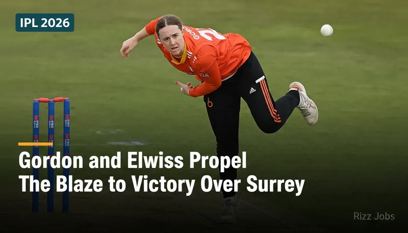 Gordon and Elwiss Propel The Blaze to Victory Over Surrey — Rizz Jobs
