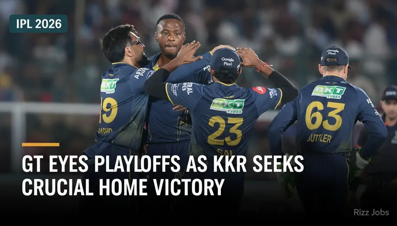 GT Eyes Playoffs as KKR Seeks Crucial Home Victory — Rizz Jobs