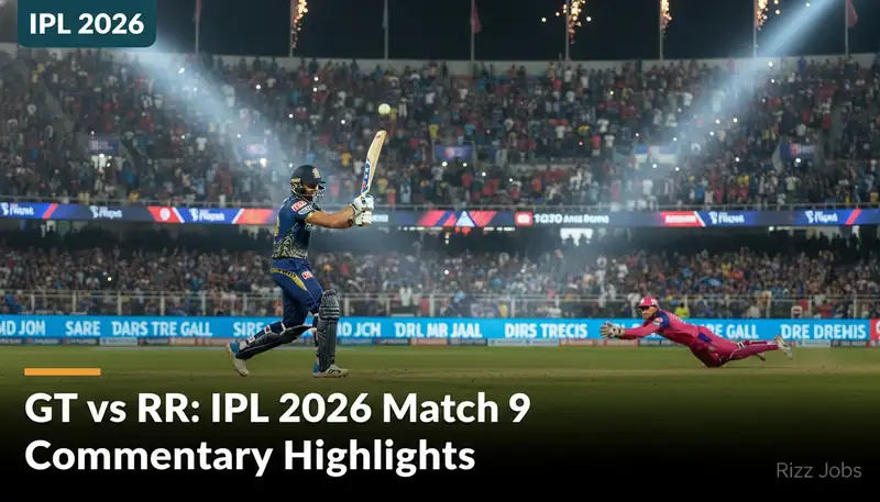 GT vs RR: IPL 2026 Match 9 Commentary Highlights — Rizz Jobs