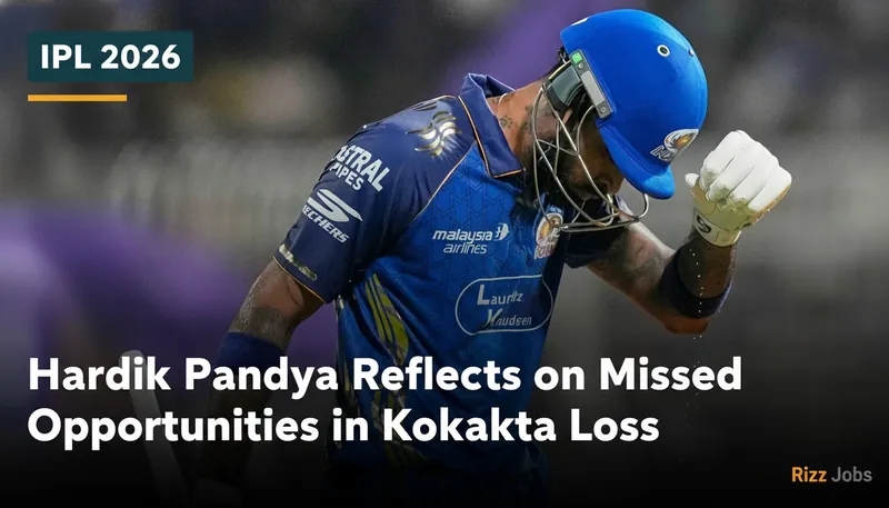 Hardik Pandya Reflects on Missed Opportunities in Kolkata Loss — Rizz Jobs