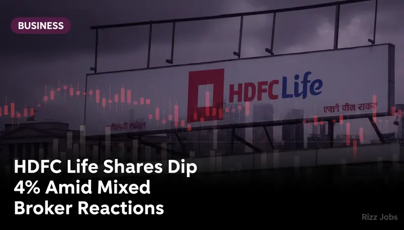 HDFC Life Shares Dip 4% Amid Mixed Broker Reactions — Rizz Jobs