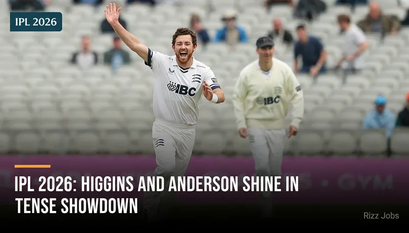 IPL 2026: Higgins and Anderson Shine in Tense Showdown — Rizz Jobs