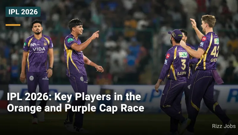 IPL 2026: Key Players in the Orange and Purple Cap Race — Rizz Jobs