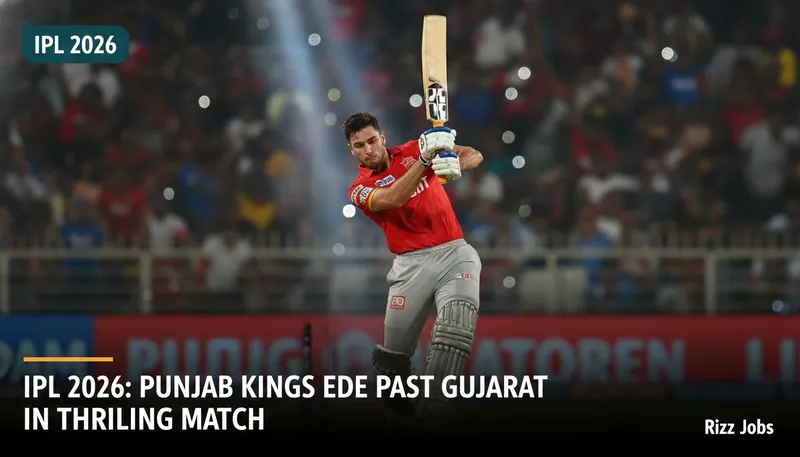 IPL 2026: Punjab Kings Edge Past Gujarat Titans in Thrilling Match — Rizz Jobs