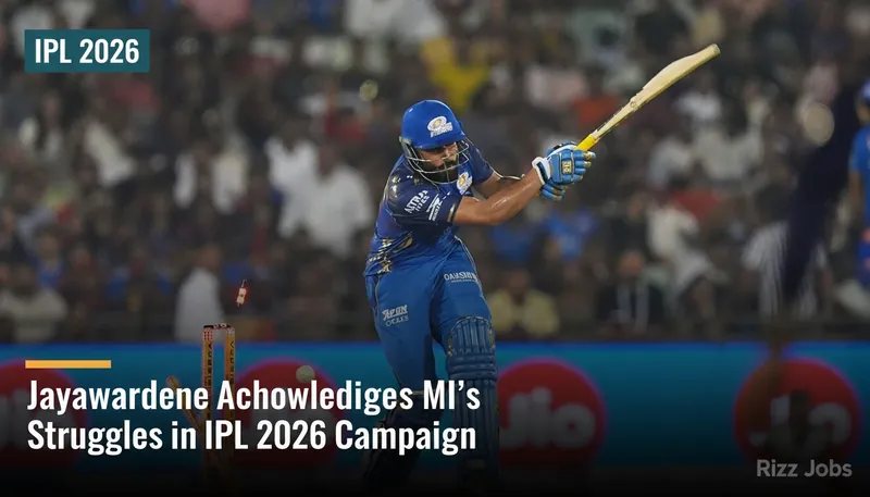 Jayawardene Acknowledges MI's Struggles in IPL 2026 Campaign — Rizz Jobs