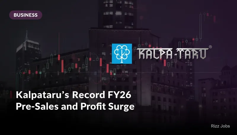 Kalpataru's Record FY26 Pre-Sales and Profit Surge — Rizz Jobs