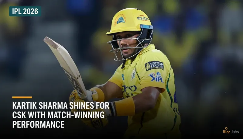 Kartik Sharma Shines for CSK with Match-Winning Performance — Rizz Jobs