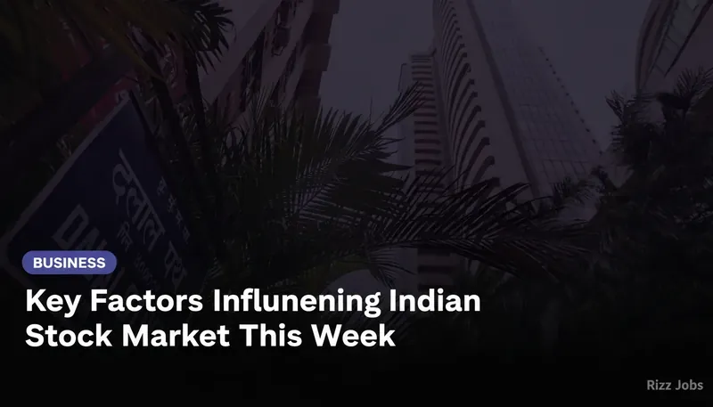 Key Factors Influencing Indian Stock Market This Week — Rizz Jobs