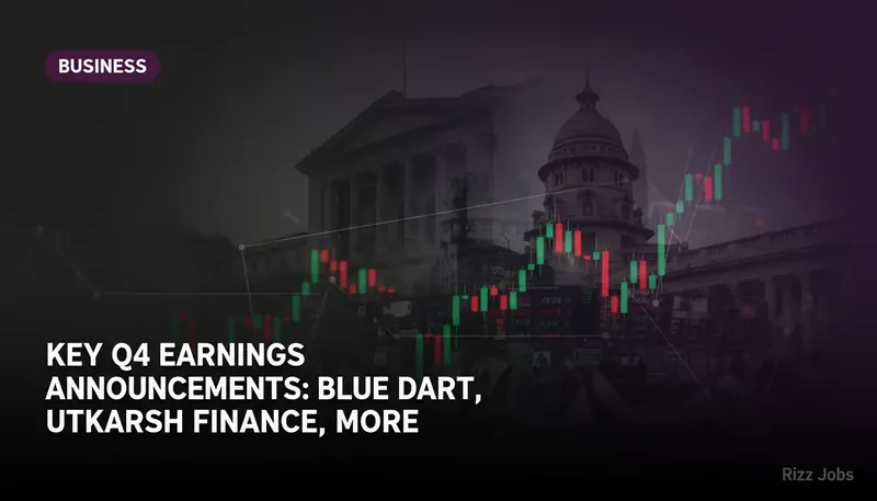 Key Q4 Earnings Announcements: Blue Dart, Utkarsh Finance, More — Rizz Jobs