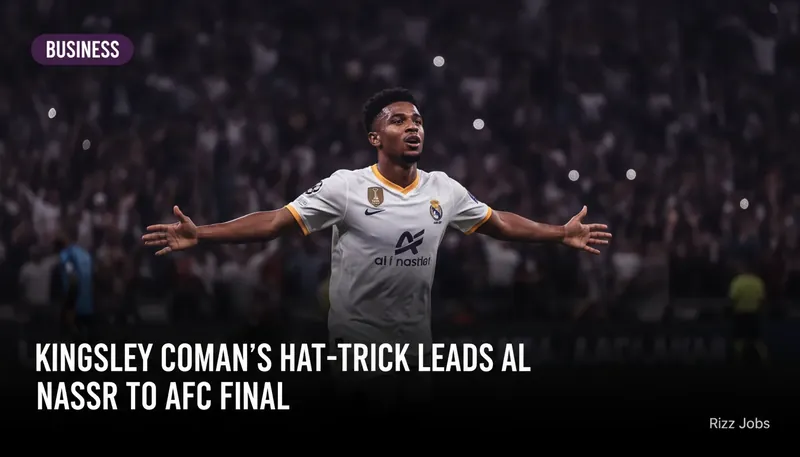 Kingsley Coman's Hat-Trick Leads Al Nassr to AFC Final — Rizz Jobs